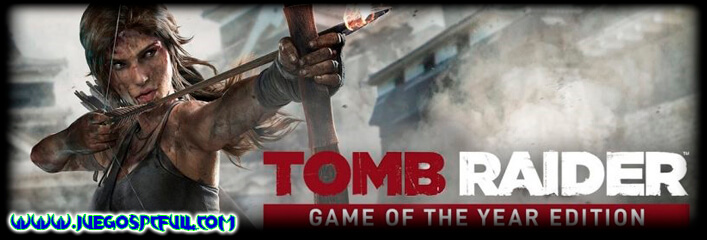 Descargar Tomb Raider Game of the Year Edition | Español | Mega | Torrent | ElAmigos