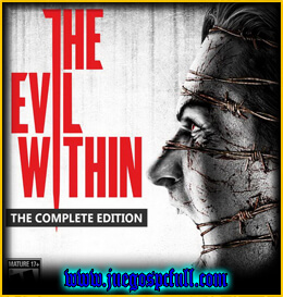 Descargar The Evil Within Complete Edition | Full | Español | Mega | Torrent | Iso | Codex