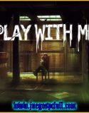 Play With Me | Full | Mega | Torrent | Iso | Plaza