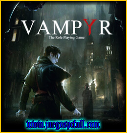 Descargar Vampyr | Full | Español | Mega | Torrent | Iso | Elamigos