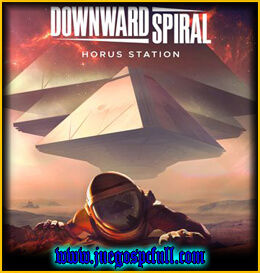 Descargar Downward Spiral Horus Station | Full | Español | Mega | Torrent | Iso | Codex