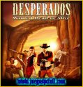 Desperados Wanted Dead or Alive Re modernized | Full | Español | Mega | Torrent | Iso | Elamigos