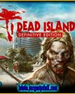 Dead Island Definitive Edition | Español | Mega | Torrent | Iso | Codex