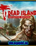 Dead Island Definitive Edition | Español | Mega | Torrent | Iso | Codex