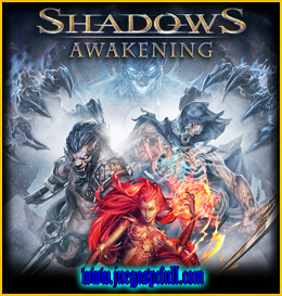 Descargar Shadows Awakening | Full | Español | Mega | Torrent | Iso | Elamigos