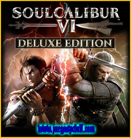Descargar SOULCALIBUR VI Deluxe Edition | Español | Mega | Torrent | Iso | Elamigos