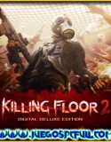 Killing Floor 2 Digital Deluxe Edition | Español | Mega | Torrent | Iso | Elamigos