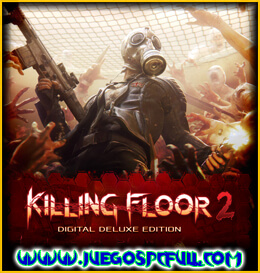 Descargar Killing Floor 2 Digital Deluxe Edition | Español | Mega | Torrent | Iso | Elamigos