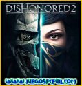 Dishonored 2 | Español | Mega | Torrent | Iso | Elamigos