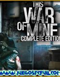 This War of Mine Complete Edition | Español | Mega | Torrent | Iso | Elamigos