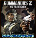 Commandos 2 HD Remaster  v1.09 | Español | Mega | Torrent | Iso | ElAmigos