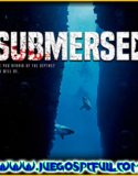 Submersed | Español | Mega | Mediafire | Torrent | Iso | Codex