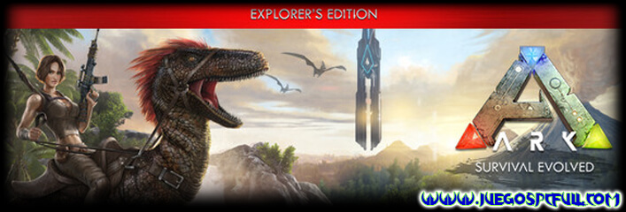 Ark Survival Evolved Explorers Edition | Español | Mega | Torrent | ElAmigos