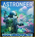 ASTRONEER v1.14.73.0 | Español | Mega | Torrent | Iso | ElAmigos