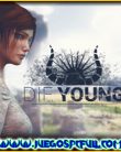 Die Young | Español | Mega | Torrent | Iso | ElAmigos