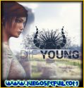 Die Young | Español | Mega | Torrent | Iso | ElAmigos