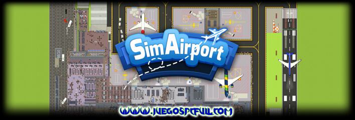Descargar SimAirport | Español | Mega | Torrent | Iso | ElAmigos