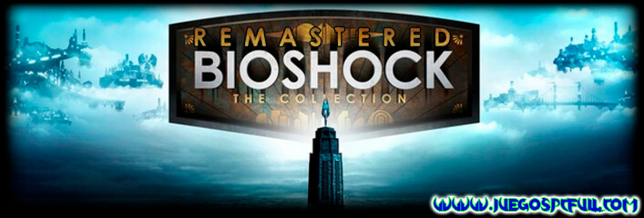 Descargar BioShock Remastered Collection | Español | Mega | Torrent | ElAmigos