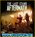 The Last Stand Aftermath | Español Mediafire Torrent ElAmigos