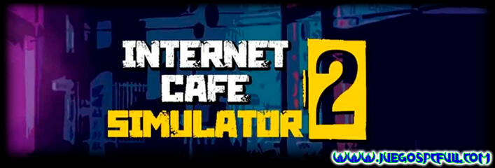 Descargar Internet Cafe Simulator 2 | Español Mega Mediafire