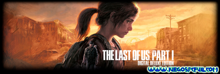Descargar The Last of Us Part I Deluxe Edition | Español Mega Torrent ElAmigos